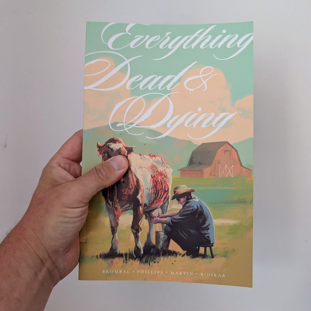 Everything Dead and Dying Trade Paperback