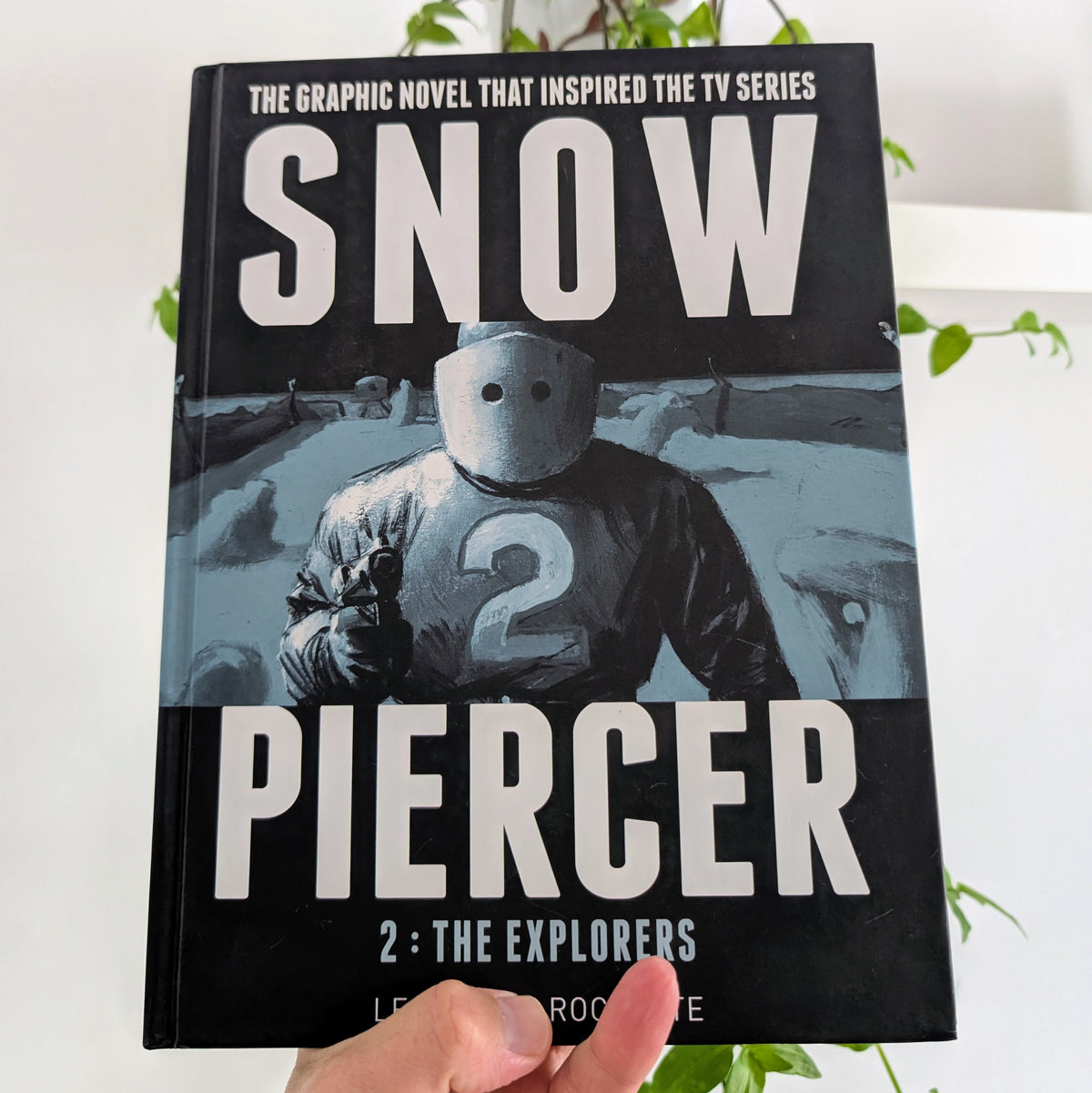 Snowpiercer Volume 2: The Explorers Hardback