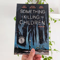 Something is Killing the Children Volume 1 by James Tynion IV
